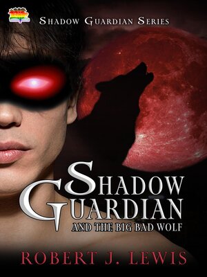 cover image of Shadow Guardian and the Big Bad Wolf
